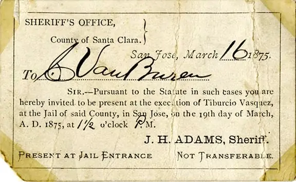 Invitation to the execution of Tiburcio Vasquez in San Jose, 1875
